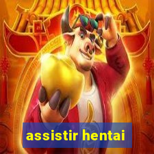 assistir hentai